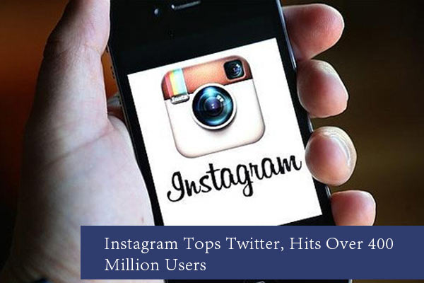 Instagram Tops Twitter, Hits Over 400 Million Users
