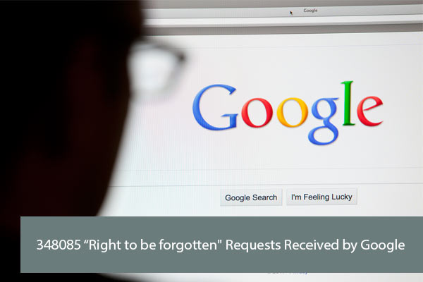 348085 “Right to be forgotten” Requests Received by Google