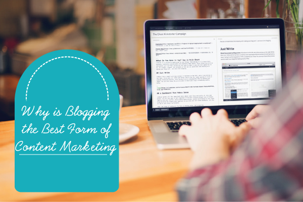 Why is Blogging the Best Form of Content Marketing?