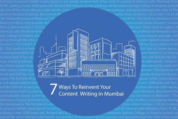 7 Ways To Reinvent Your Content Writing in Mumbai