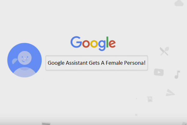google-assistant-gets-a-female-persona