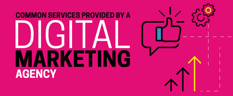 Common Services Provided By A Digital Marketing Agency [Infographic]