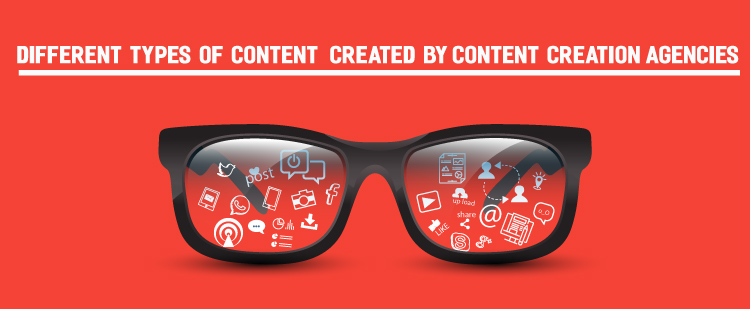8 Types of Digital Content Created by Content Marketing Agencies