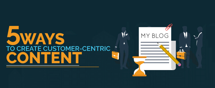 create customer centric content featured image