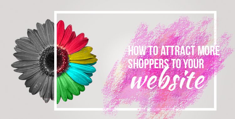 How to Attract More Shoppers to Your Website