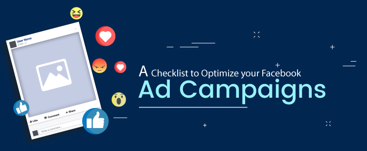 A Checklist to Optimize Your Facebook Ad Campaigns