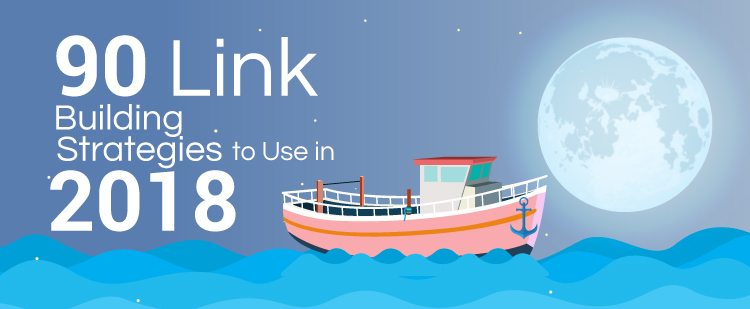 90 Link Building Strategies to Use in 2018 [Infographic]