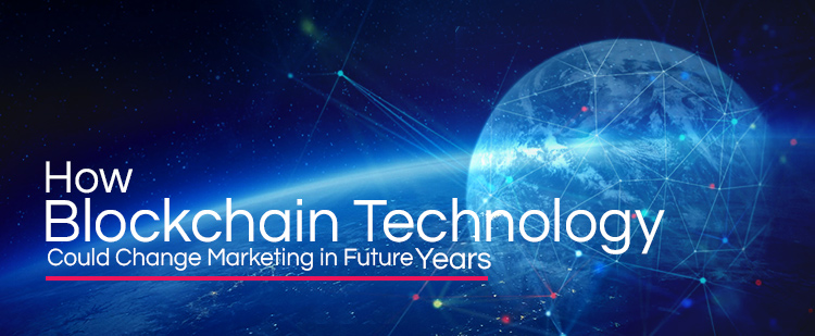 blockchain technology change marketing in future featured image
