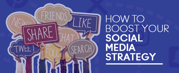 How to Boost Your Social Media Strategy
