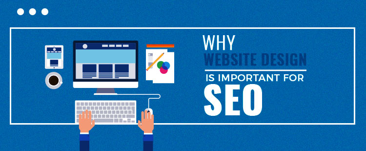 Why Website Design Is Important For SEO